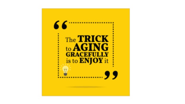 Tips on ageing gracefully