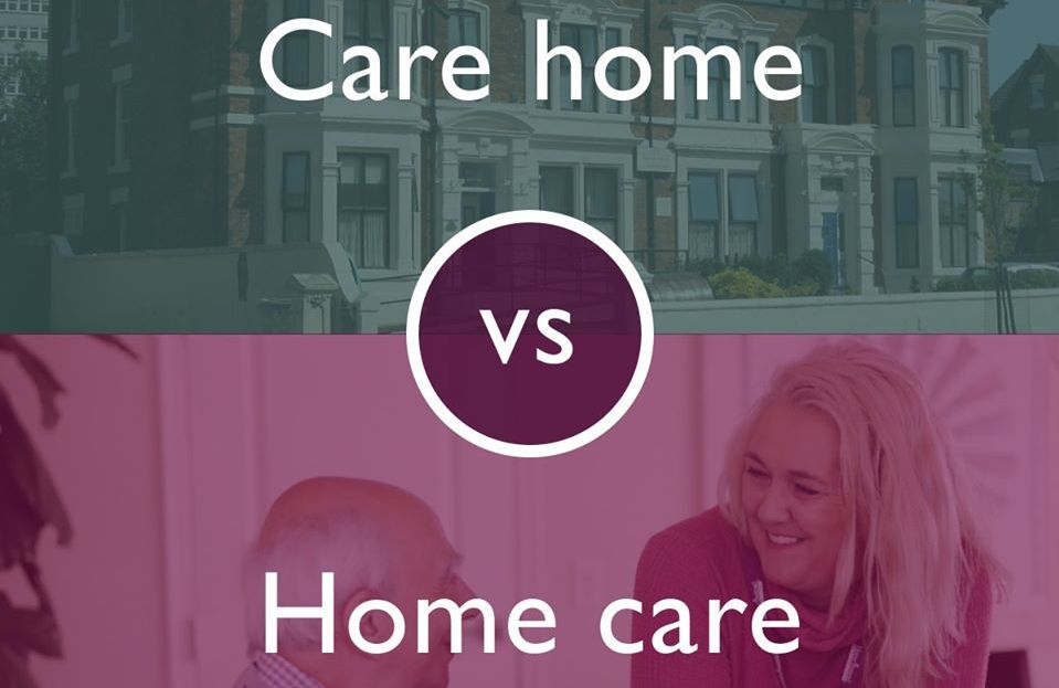 Care Home vs Home care Taunton & West Somerset